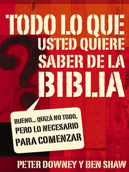 Title details for Todo lo que quieres saber de la Biblia by Peter Douglas Downey - Available